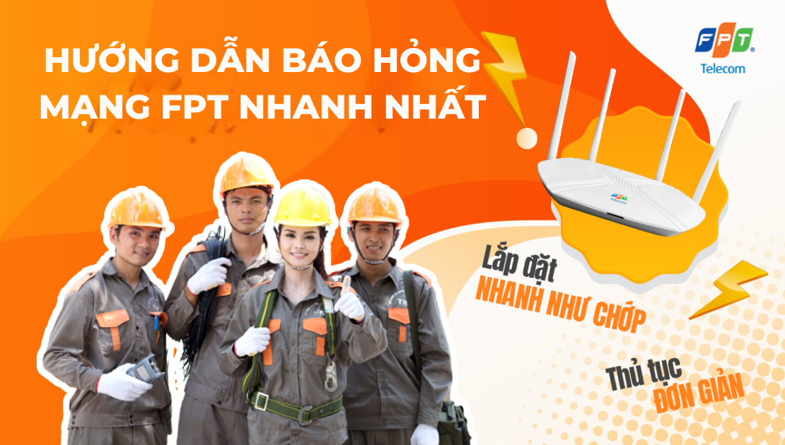 Cách báo hỏng mạng FPT nhanh chóng và đơn giản nhất