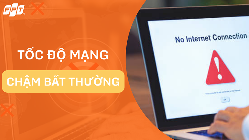 7 Cách Khắc Phục Mạng FPT Bị Chậm, Lag